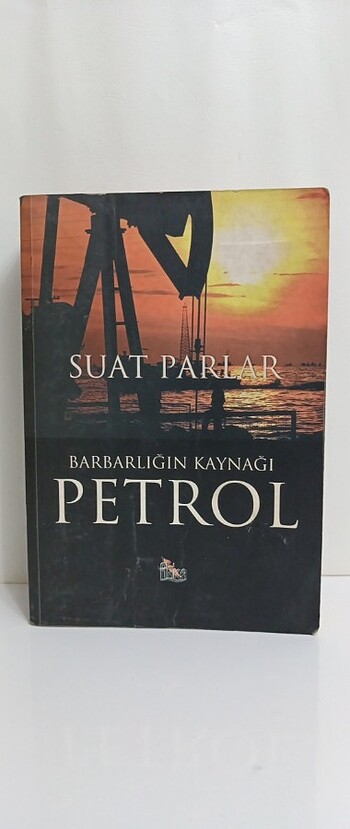Barbarlığın Kaynağı Petrol