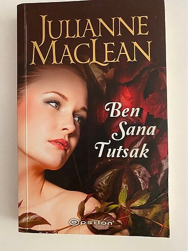 BEN SANA TUTSAK - JULİANNE MACLEAN