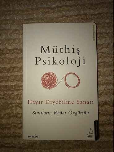 Müthiş Psikoloji - Hayır Diyebilme Sanatı / Sınırların Kadar Özg