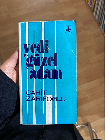  Yedi Güzel Adam Cahit Zarifoğlu 1. Baskı