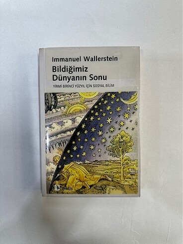 Immanuel Wallerstein / Bildiğimiz Dünyanın Sonu / Yirmi Birinci 