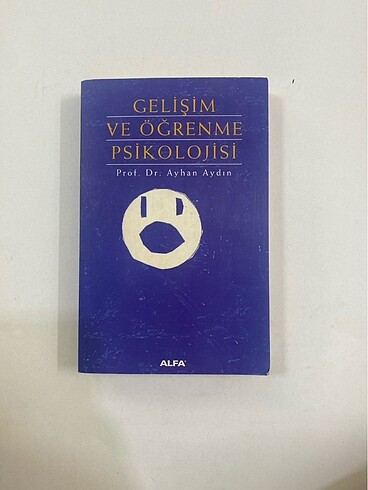 Gelişim Ve Öğrenme Psikolojisi / Prof. Dr. Ayhan Aydın