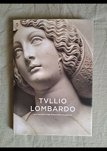Tullio Lombardo ve Venedik Yüksek Rönesans Heykeli