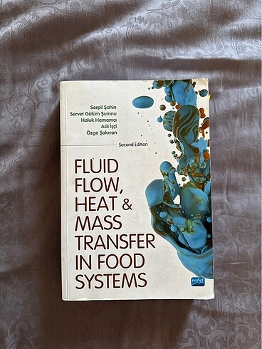 Fluid flow,heat and mass transfer in food system (serpil şah