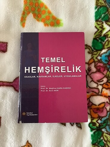 TEMEL HEMŞİRELİK/ HEMŞİRELİK ESASLARI