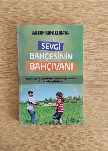 Sevgi Bahçesinin Bahçıvanı - Alışan Kapaklıkaya