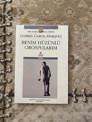 BENİM HÜZÜNLÜ OROSPULARIM...GABRIEL GARCİA MARQUEZ