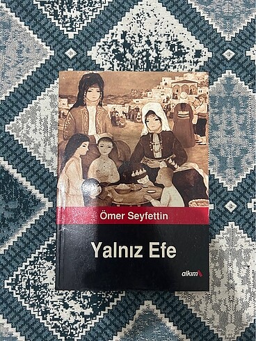 YALNIZ EFE-ÖMER SEYFETTİN