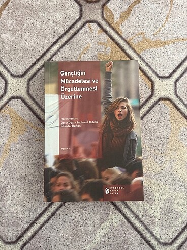 GENÇLİĞİN MÜCADELESİ VE ÖRGÜTLENMESİ ÜZERİNE