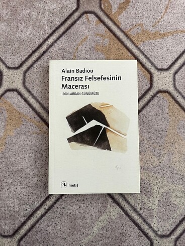 FRANSIZ FELSEFESİNİN MACERASI 1960?LARDAN GÜNÜMÜZE-ALAİN BADİOU