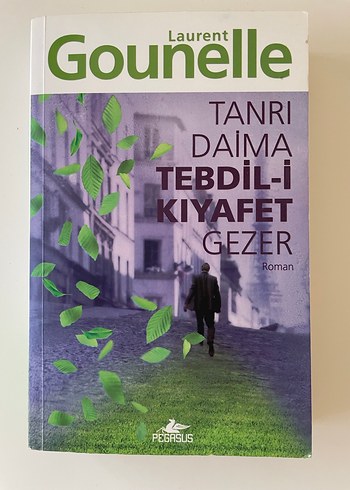 Tanrı Daima Tebdil-i Kıyafet Gezer - Laurent Gounelle