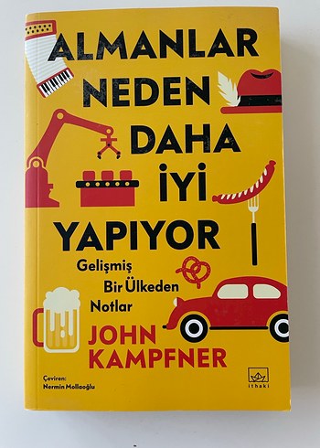 Almanlar Neden Daha İyi Yapıyor - John Kampfner