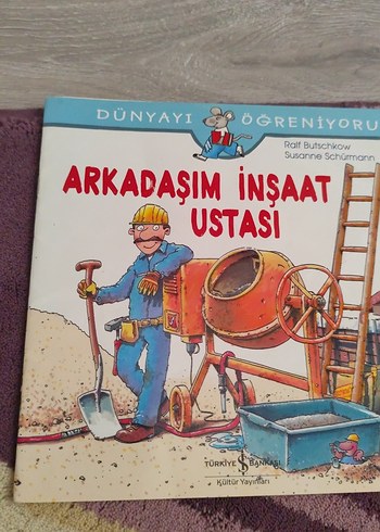 Arkadaşım İnşaat Ustası Çocuk Kitabı