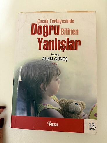 Çocuk terbiyesinde doğru bilinen yanlışlar adem güneş