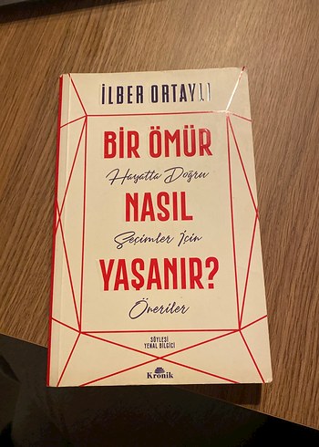 Bir Ömür Nasıl Yaşanır? - İlber Ortaylı