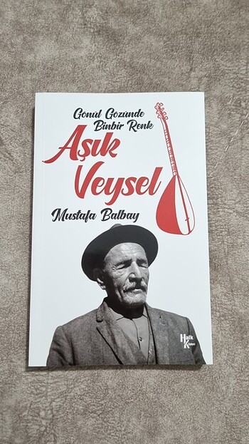 Mustafa Balbay - Gönül Gözünde Binbir Renk Aşık Veysel