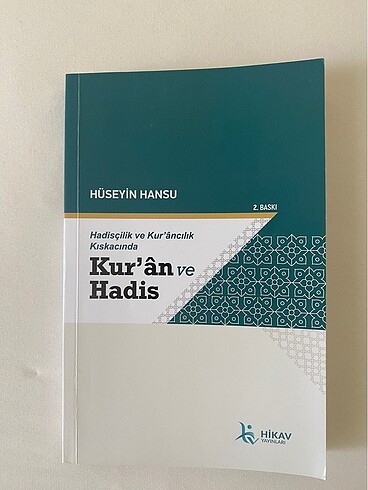 Hadiscilik ve Kur?ancılık kıskacında kuran ve hadis Hüseyin hans