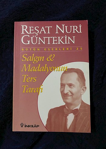 Reşat Nuri Güntekin - Salgın & Madalyonun Ters Tarafı