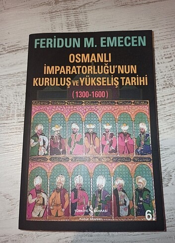  Beden Feridun Emecen - Osmanlı İmparatorluğunun Kuruluş ve Yükseliş Ta