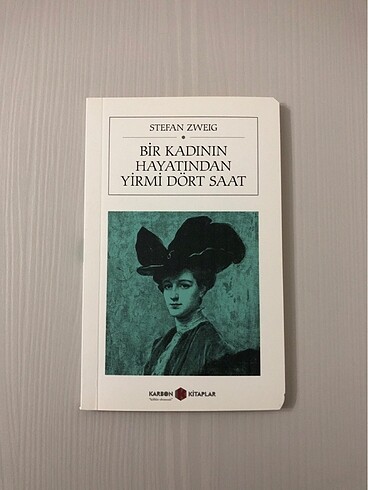 Stefan Zweig ?Bir Kadının Hayatından Yirmi Dört Saat