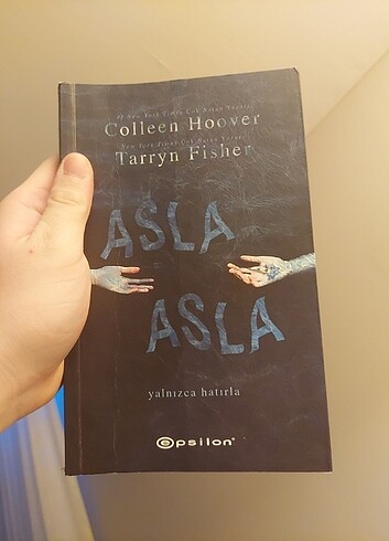 Asla Asla ve Ya Hiç Gelmeseydin - Colleen Hoover