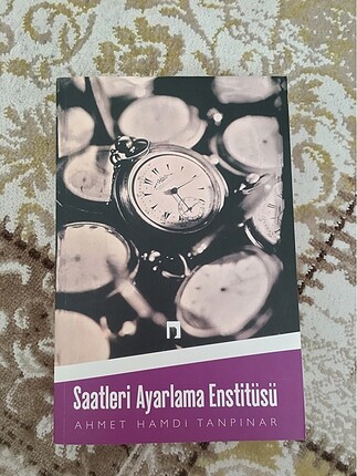 Saatleri Ayarlama Enstitüsü Kitabı Ahmet Hamdi Tanpınar