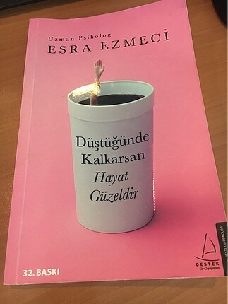 Düştüğünde kalkarsan hayat güzeldir