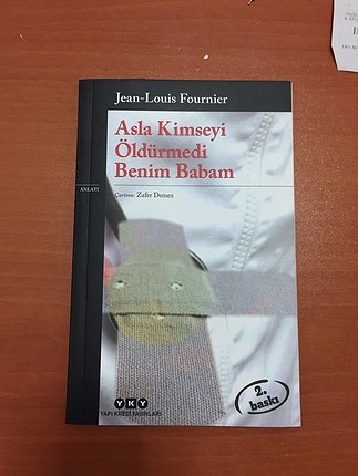 Asla kimseyi öldürmedi benim babam