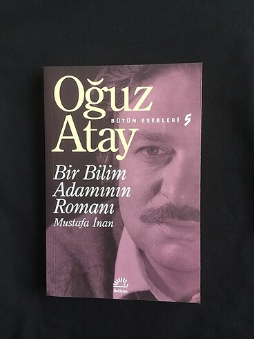 Oğuz Atay/ Bir bilim adamının romanı