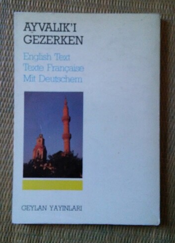 AYVALIK'I GEZERKEN/AHMET YORULMAZ