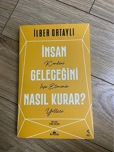 İnsan Geleceğini Nasıl Kurar - İlber Ortaylı