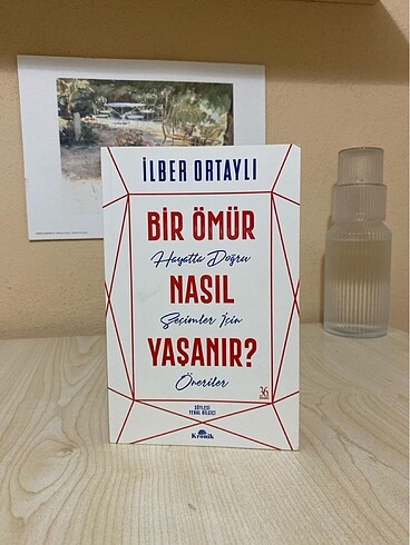 Bir Ömür Nasıl Yaşanır