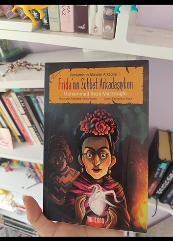 Fridanin sohbet arkadaşıyken