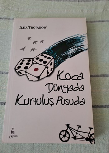 Koca Dünyada Kurtuluş Pusuda - İliya Trojanow