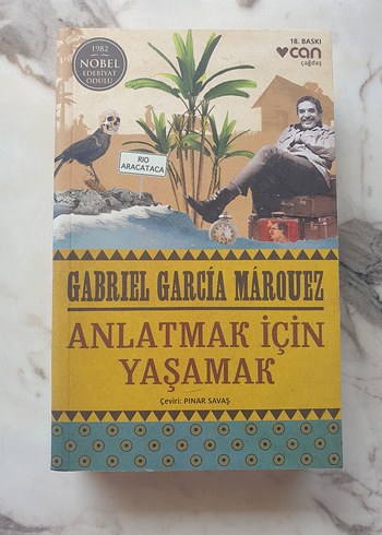 Gabriel García Márquez - Anlatmak İçin Yaşamak