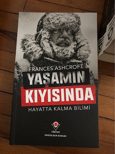 YAŞAMIN KIYISINDA Hayatta Kalma Bilimi Frances ASHCROFT