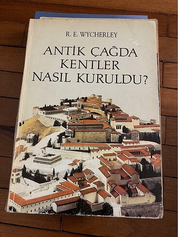 ANTİK ÇAĞDA KENTLER NASIL KURULDU R. E. WYCHERLEY
