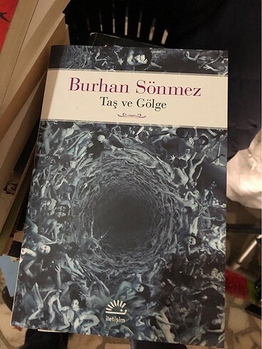 TAŞ VE GÖLGE BURHAN SÖNMEZ