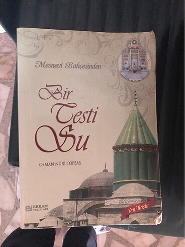 Mesnevi Bahçesinden BİR TESTİ SU OSMAN NURİ TOPBAŞ