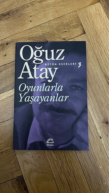 Oyunlarla Yaşayanlar / Oğuz Atay