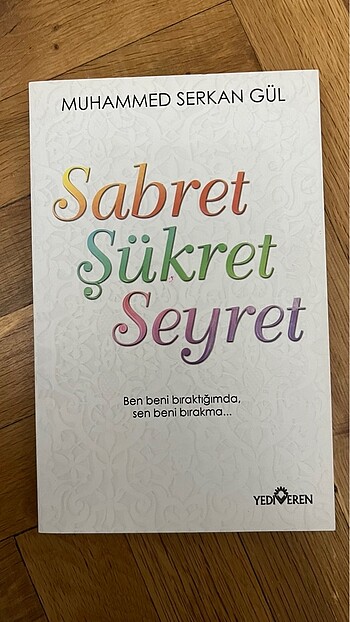 Sabret Şükret Seyret / Muhammed Serkan Gül