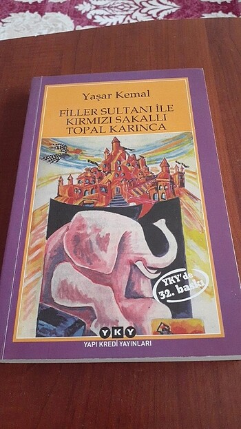 Yaşar kemal filler sultanı ve kırmızı sakallı topal karınca 