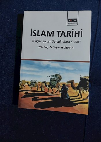 İslam Tarihi (Başlangıçtan Selçuklulara Kadar)