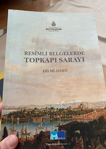 Resimli Belgelerde Topkapı Sarayı - Hilmi Aydın