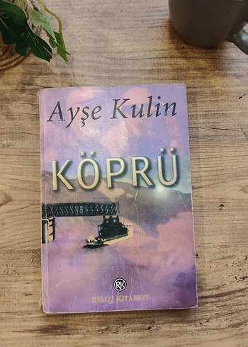 Ayşe Kulin - Köprü Romanı