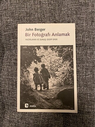 John Berger Bir Fotoğrafı Anlamak