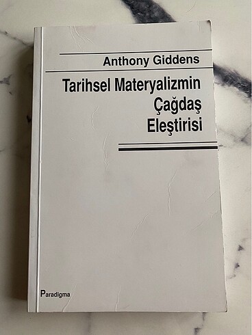 Tarihsel Materyalizmin Çağdaş Eleştirisi - Antony Giddens