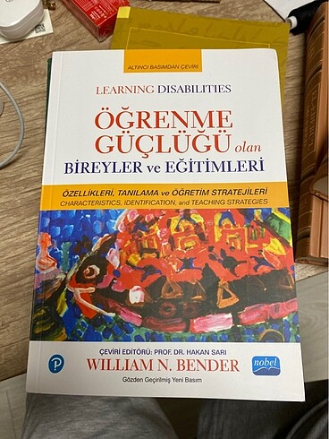 ÖĞRENME GÜÇLÜĞÜ OLAN BİREYLER VE EĞİTİMLERİ William N. Bender