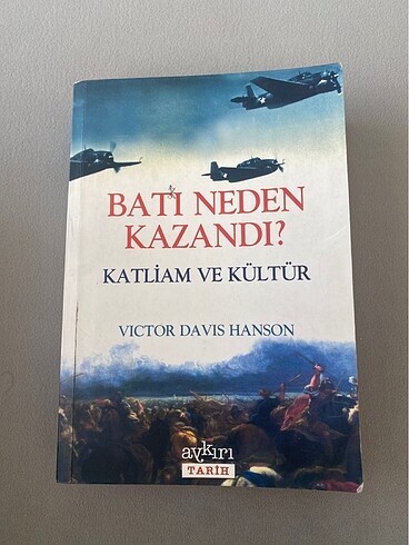 BATI NEDEN KAZANDI? KATLİAM VE KÜLTÜR VİCTOR DAVİS HANSO