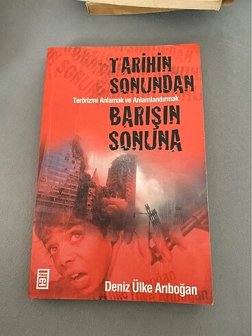 Tarihin Sonundan Barışın Sonuna/Deniz Ülke Arıboğan-